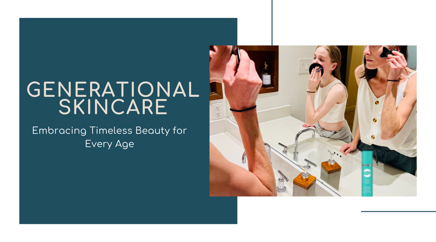 Generational Skincare: Embracing Timeless Beauty for Every Age